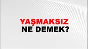 Yaşmaksız
