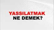 Yassılatmak