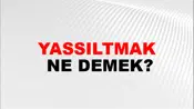 Yassıltmak