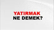 Yatırmak