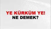 Ye Kürküm Ye!