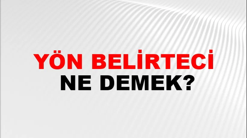 Yön Belirteci Yön Belirteci