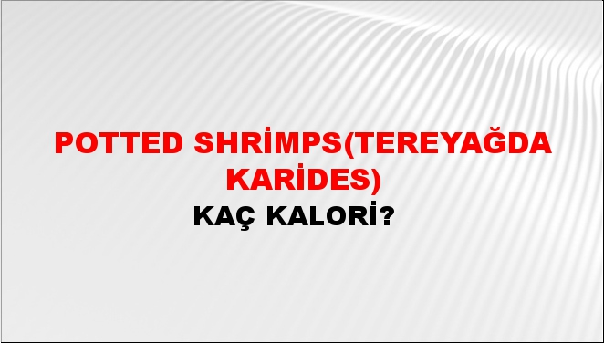 Potted Shrimps(Tereyağda karides)