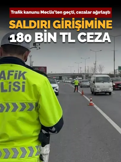 Trafik cezaları artıyor. Yeni kanun Meclis'ten geçti  