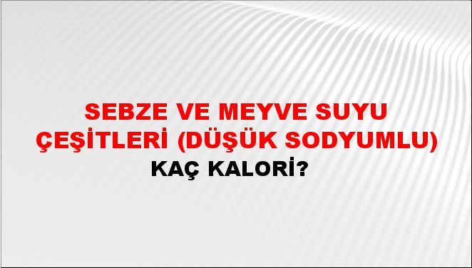 Sebze Ve Meyve Suyu Çeşitleri (Düşük sodyumlu)