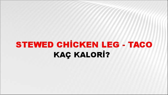 Stewed Chicken Leg - Taco