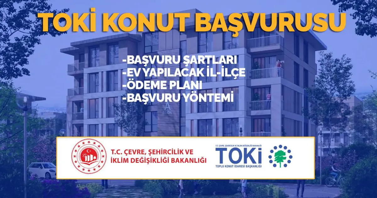 TOKİ 500 bin sosyal konut başvuruları 2025: TOKİ 500 bin konut başvuru şartları, başvuru tarihleri ve ödeme planı