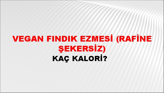 Vegan Fındık Ezmesi (Rafine şekersiz)