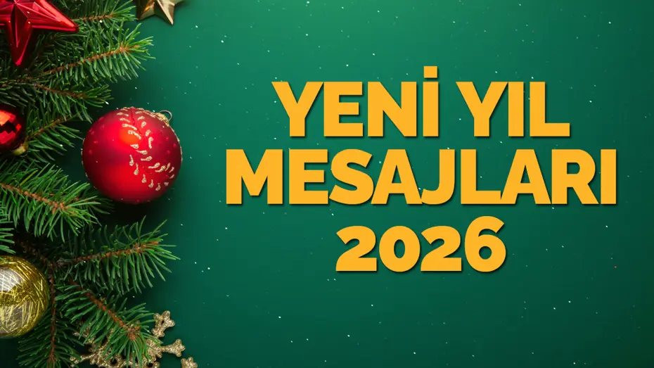 Yeni yıl mesajları 2026: Aileye, sevgiliye ve arkadaşlara özel, en güzel, duygusal, kısa ve anlamlı yılbaşı kutlama mesajları