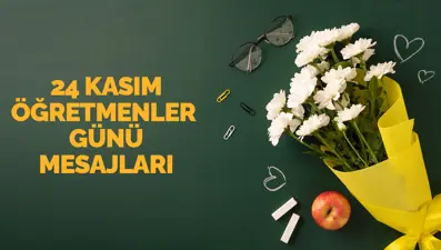24 Kasım Öğretmenler Günü mesajları 2025: Geleceğe ışık tutan öğretmenlerimize özel yeni, kısa, güzel ve anlamlı sözler